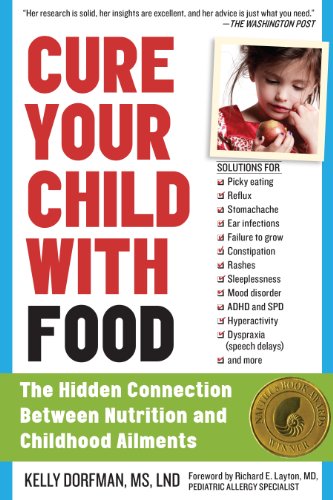 Product Cover Cure Your Child with Food: The Hidden Connection Between Nutrition and Childhood Ailments