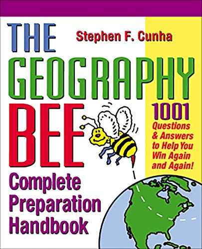 Product Cover The Geography Bee Complete Preparation Handbook: 1,001 Questions & Answers to Help You Win Again and Again!