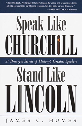 Product Cover Speak Like Churchill, Stand Like Lincoln: 21 Powerful Secrets of History's Greatest Speakers