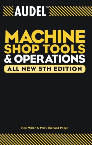 Product Cover Audel Machine Shop Tools and Operations, All New 5th Edition