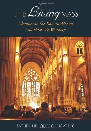 Product Cover The Living Mass: Changes to the Roman Missal and How We Worship