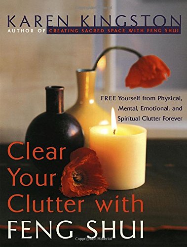 Product Cover Clear Your Clutter with Feng Shui: Free Yourself from Physical, Mental, Emotional, and Spiritual Clutter Forever