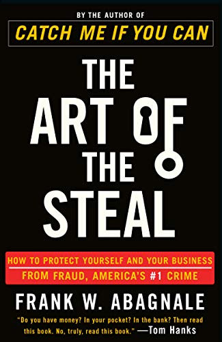 Product Cover The Art of the Steal: How to Protect Yourself and Your Business from Fraud, America's #1 Crime