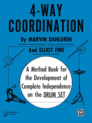 Product Cover 4-Way Coordination: A Method Book for the Development of Complete Independence on the Drum Set