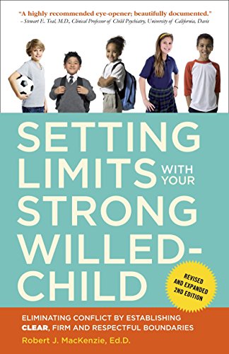 Product Cover Setting Limits with Your Strong-Willed Child, Revised and Expanded 2nd Edition: Eliminating Conflict by Establishing CLEAR, Firm, and Respectful Boundaries