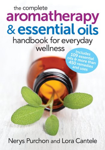Product Cover The Complete Aromatherapy and Essential Oils Handbook for Everyday Wellness
