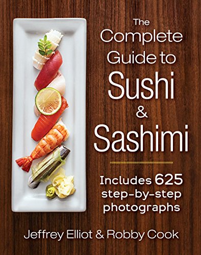 Product Cover The Complete Guide to Sushi and Sashimi: Includes 625 step-by-step photographs