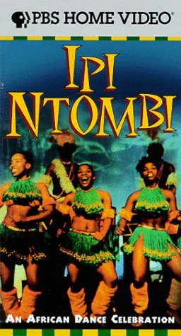 Product Cover Ipi Ntombi: An African Dance Celebration [VHS]