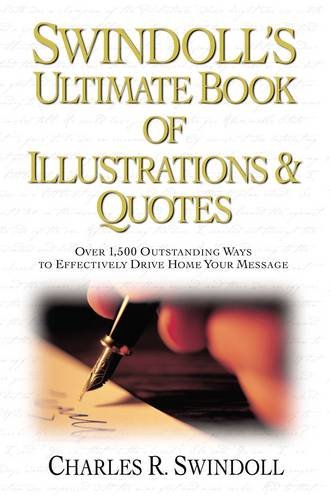 Product Cover Swindoll's Ultimate Book of Illustrations & Quotes: Over 1,500 Ways to Effectively Drive Home Your Message