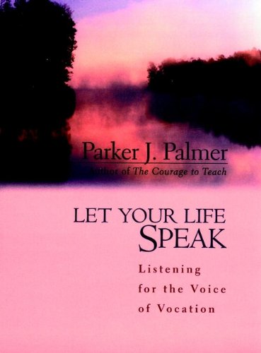 Product Cover Let Your Life Speak: Listening for the Voice of Vocation