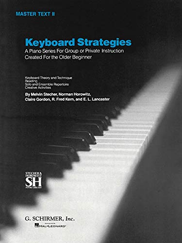 Product Cover Keyboard Strategies: A Piano Series For Group or Private Instruction Created For the Older Beginner, Master Text II