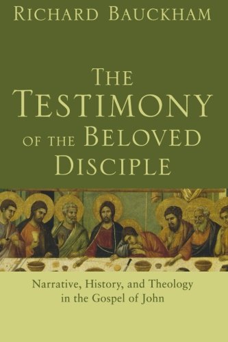 Product Cover Testimony of the Beloved Disciple: Narrative, History, and Theology in the Gospel of John