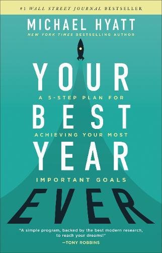 Product Cover Your Best Year Ever: A 5-Step Plan for Achieving Your Most Important Goals