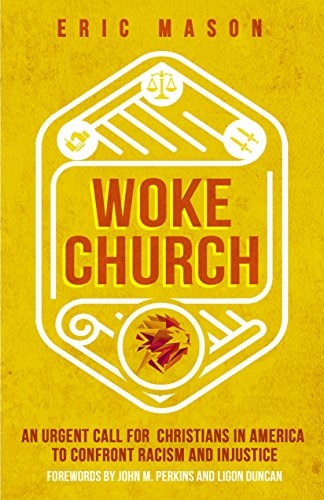 Product Cover Woke Church: An Urgent Call for Christians in America to Confront Racism and Injustice