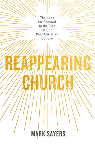 Product Cover Reappearing Church: The Hope for Renewal in the Rise of Our Post-Christian Culture
