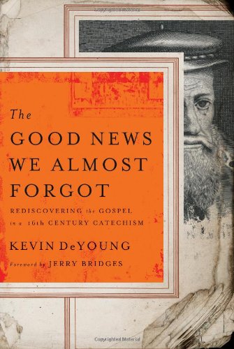 Product Cover The Good News We Almost Forgot: Rediscovering the Gospel in a 16th Century Catechism