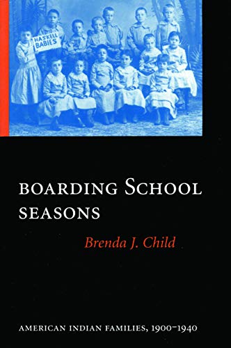 Product Cover Boarding School Seasons: American Indian Families, 1900-1940 (North American Indian Prose Award)