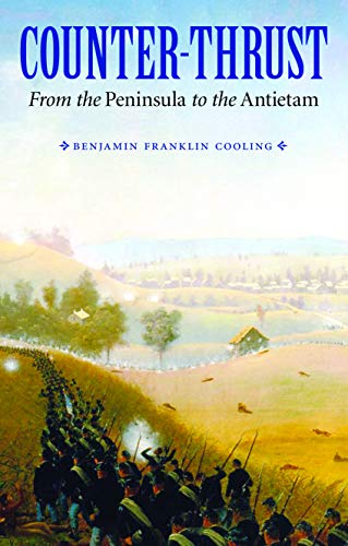 Product Cover Counter-Thrust: From the Peninsula to the Antietam (Great Campaigns of the Civil War)
