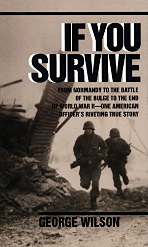 Product Cover If You Survive: From Normandy to the Battle of the Bulge to the End of World War II, One American Officer's Riveting True Story