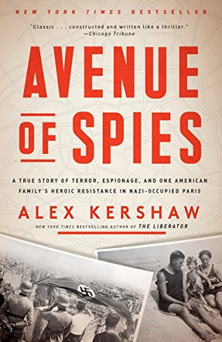 Product Cover Avenue of Spies: A True Story of Terror, Espionage, and One American Family's Heroic Resistance in Nazi-Occupied Paris