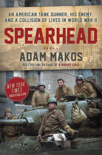 Product Cover Spearhead: An American Tank Gunner, His Enemy, and a Collision of Lives in World War II
