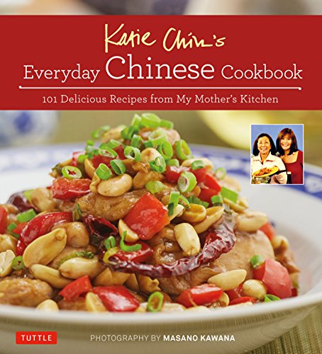 Product Cover Katie Chin's Everyday Chinese Cookbook: 101 Delicious Recipes from My Mother's Kitchen