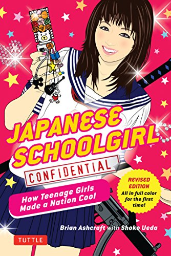 Product Cover Japanese Schoolgirl Confidential: How Teenage Girls Made a Nation Cool