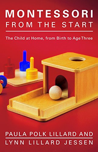 Product Cover Montessori from the Start: The Child at Home, from Birth to Age Three