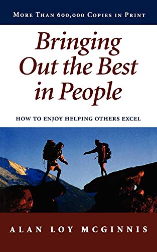 Product Cover Bringing Out the Best in People: How to Enjoy Helping Others Excel