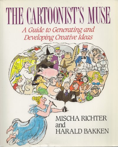 Product Cover The Cartoonist's Muse: A Guide to Generating and Developing Creative Ideas