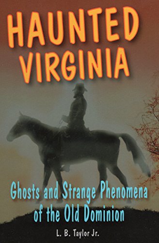 Product Cover Haunted Virginia: Ghosts and Strange Phenomena of the Old Dominion (Haunted Series)