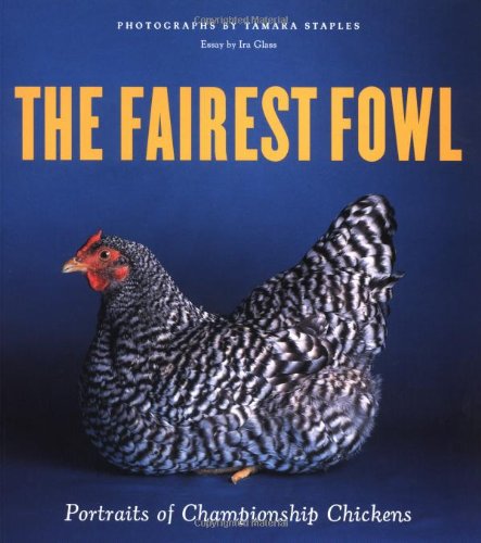 Product Cover The Fairest Fowl: Portraits of Championship Chickens