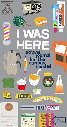 Product Cover I Was Here: A Travel Journal for the Curious Minded (Travel Journal for Women and Men, Travel Journal for Kids, Travel Journal with Prompts)