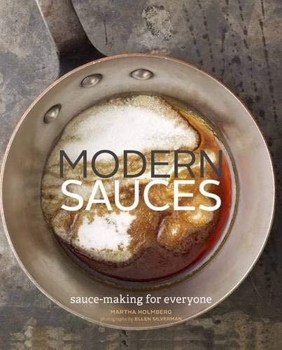 Product Cover Modern Sauces: More than 150 Recipes for Every Cook, Every Day