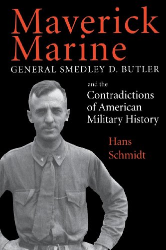 Product Cover Maverick Marine: General Smedley D. Butler and the Contradictions of American Military History