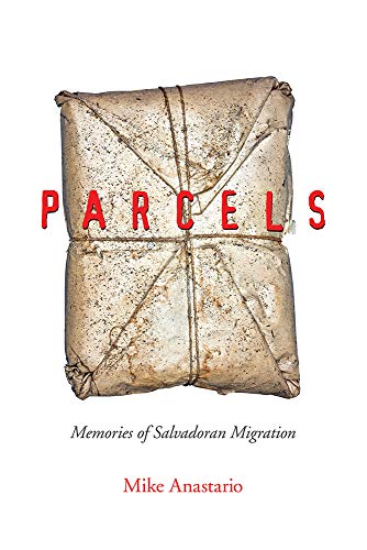 Product Cover Parcels: Memories of Salvadoran Migration (Latinidad: Transnational Cultures in the)