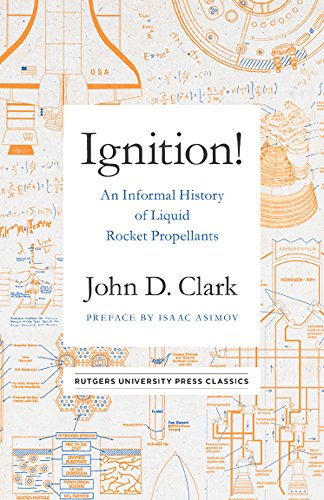Product Cover Ignition!: An Informal History of Liquid Rocket Propellants (Rutgers University Press Classics)