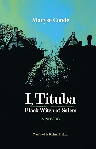 Product Cover I, Tituba, Black Witch of Salem (CARAF Books: Caribbean and African Literature Translated from French)