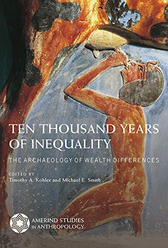 Product Cover Ten Thousand Years of Inequality: The Archaeology of Wealth Differences (Amerind Studies in Archaeology)