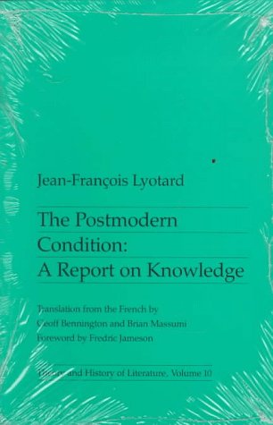 Product Cover The Postmodern Condition: A Report on Knowledge (Theory and History of Literature, Volume 10)