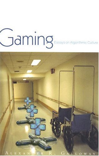 Product Cover Gaming: Essays On Algorithmic Culture (Electronic Mediations)