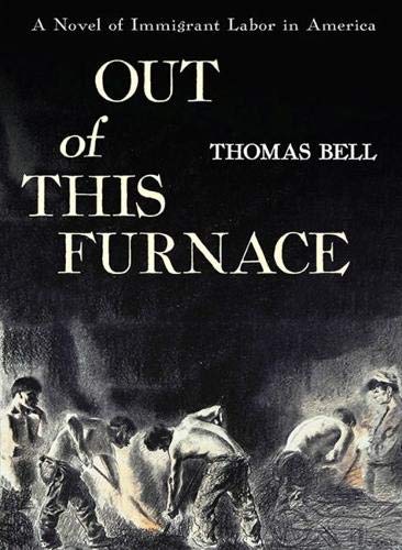 Product Cover Out of This Furnace: A Novel of Immigrant Labor in America