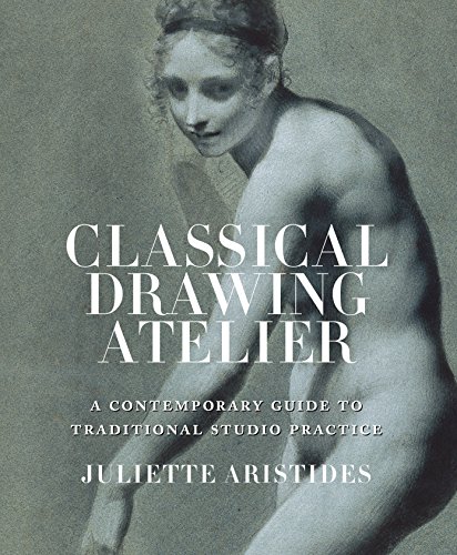Product Cover Classical Drawing Atelier: A Contemporary Guide to Traditional Studio Practice