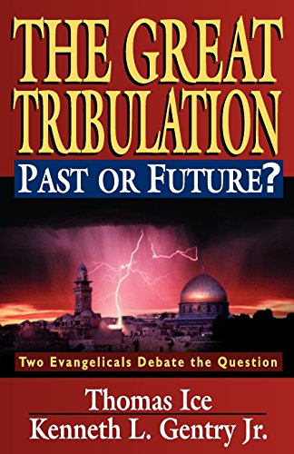 Product Cover The Great Tribulation--Past or Future?: Two Evangelicals Debate the Question