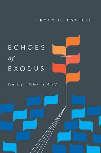 Product Cover Echoes of Exodus: Tracing a Biblical Motif
