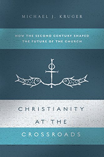 Product Cover Christianity at the Crossroads: How the Second Century Shaped the Future of the Church