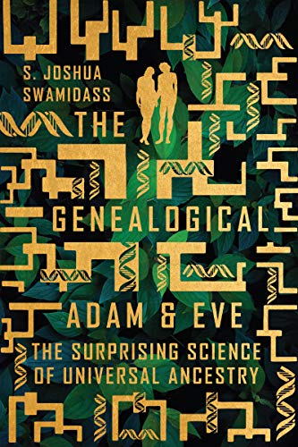 Product Cover The Genealogical Adam and Eve: The Surprising Science of Universal Ancestry