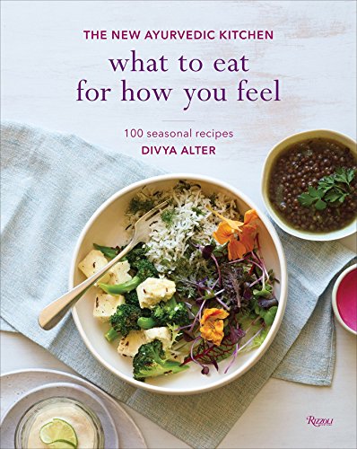 Product Cover What to Eat for How You Feel: The New Ayurvedic Kitchen - 100 Seasonal Recipes
