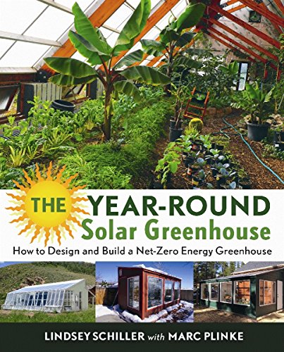 Product Cover The Year-Round Solar Greenhouse: How to Design and Build a Net-Zero Energy Greenhouse