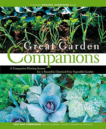 Product Cover Great Garden Companions: A Companion-Planting System for a Beautiful, Chemical-Free Vegetable Garden